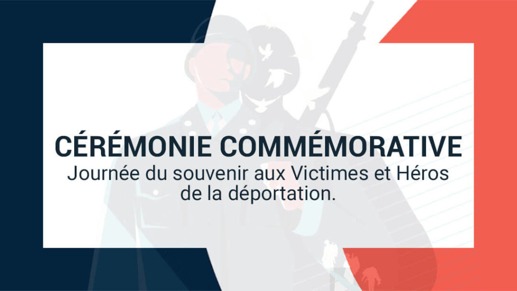 Journée du Souvenir aux Victimes et aux Héros de la Déportation.